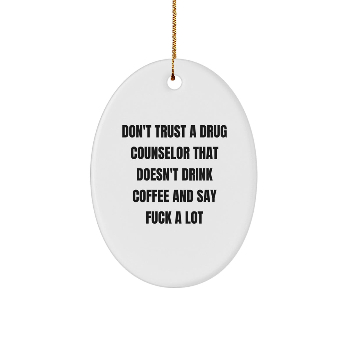 Sassy Coffee-Loving Drug Counselor Christmas Ornament Essential Gift - Image 1