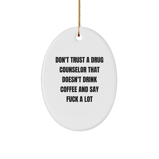 Sassy Coffee-Loving Drug Counselor Christmas Ornament Essential Gift - Image 1