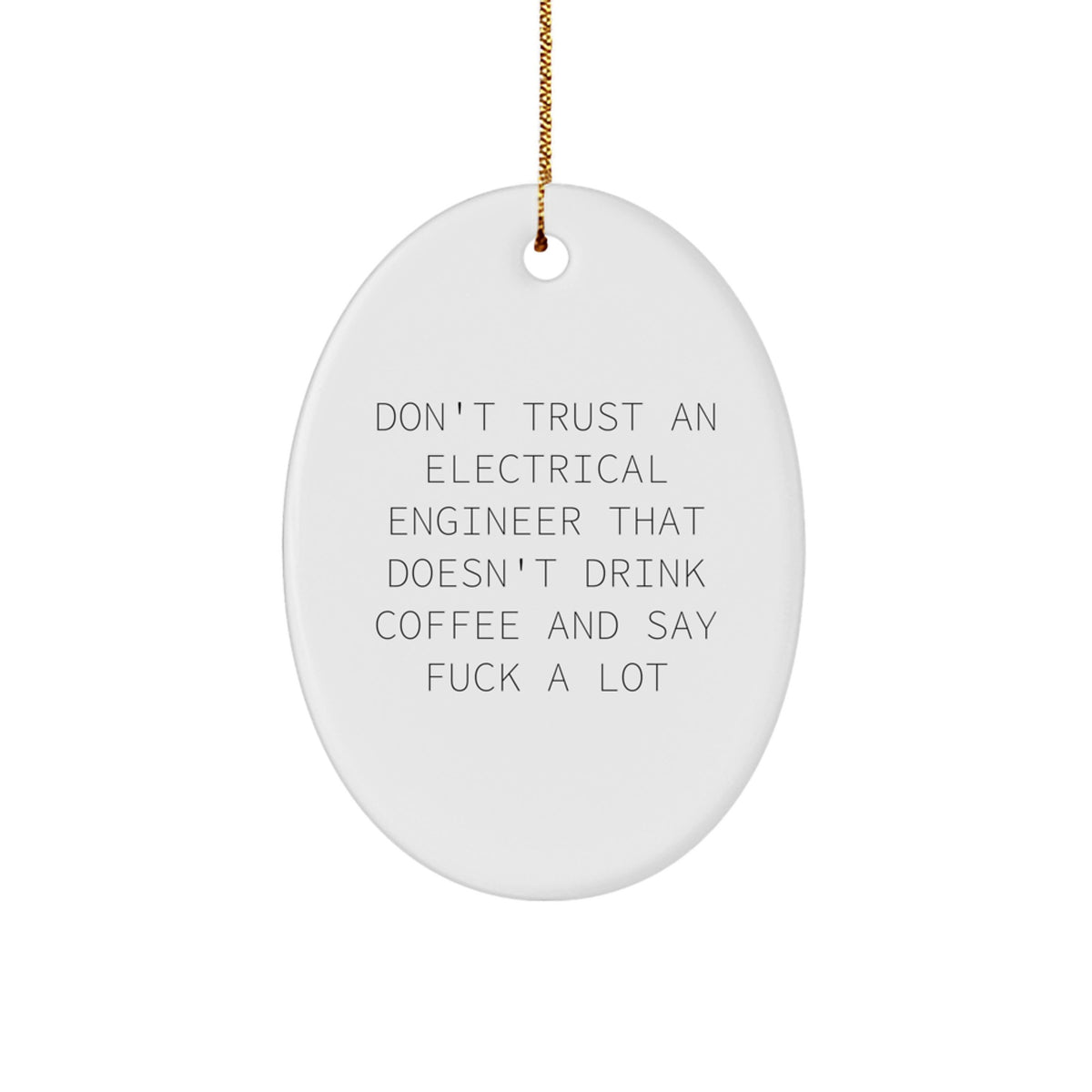 Sarcastic Electrical Engineer Christmas Ornament for Friends Gift - Image 1