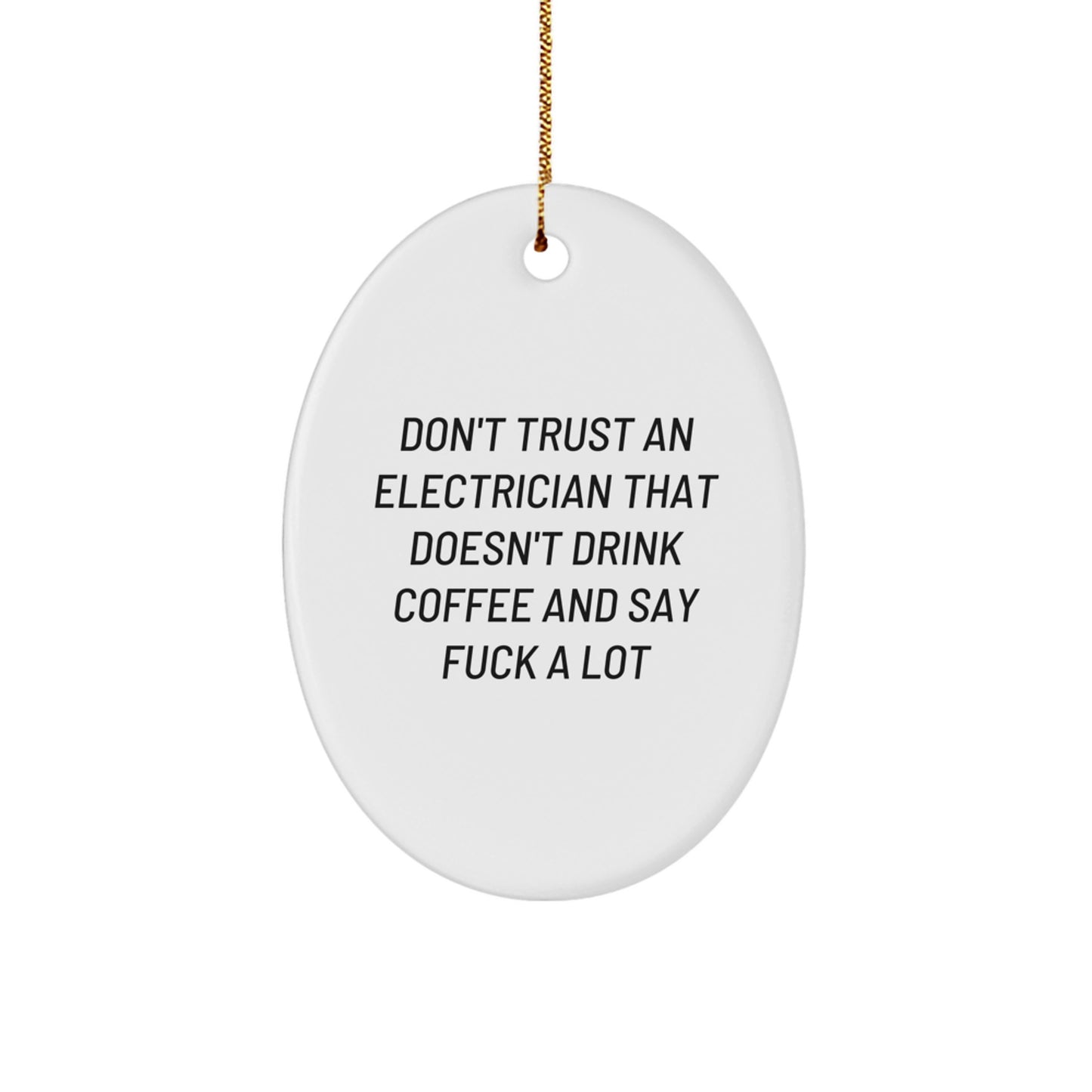 Funny Electrician Gifts from Men to Friends, Oval Ornament Humor for Electrician, Christmas Unique Gifts for Electrician - Image 1