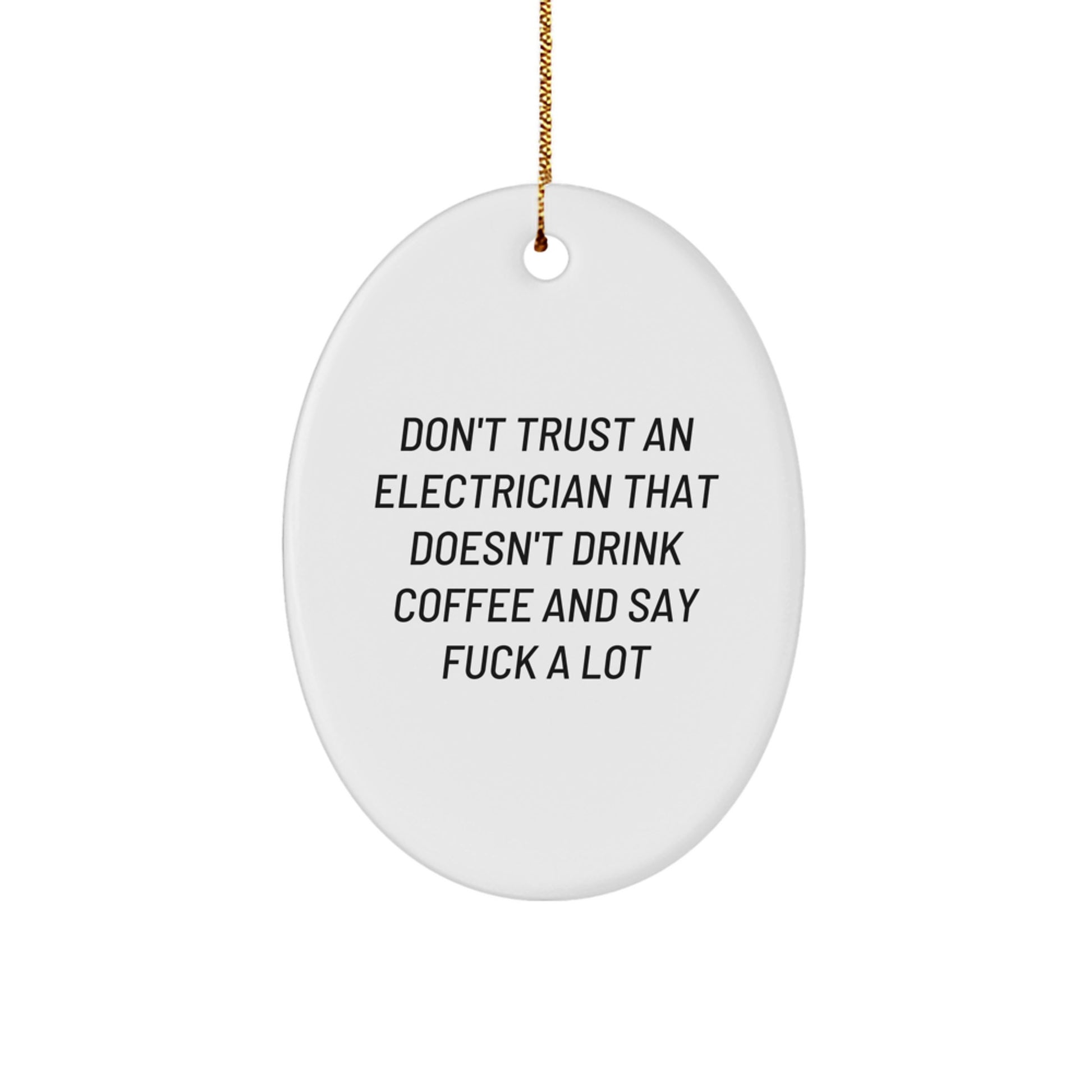 Funny Electrician Gifts from Men to Friends, Oval Ornament Humor for Electrician, Christmas Unique Gifts for Electrician - Image 1