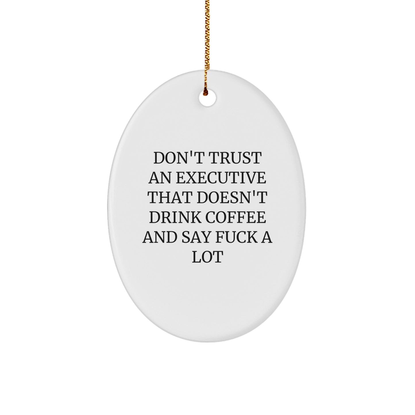 Funny Executive Oval Ornament, Gifts from Men or Women for Executive, Unique Christmas Unique Gifts, Oval Shaped Executive Decor - Image 1