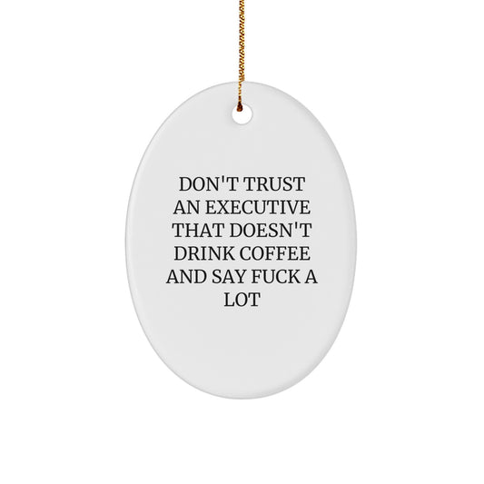 Funny Executive Oval Ornament, Gifts from Men or Women for Executive, Unique Christmas Unique Gifts, Oval Shaped Executive Decor - Image 1