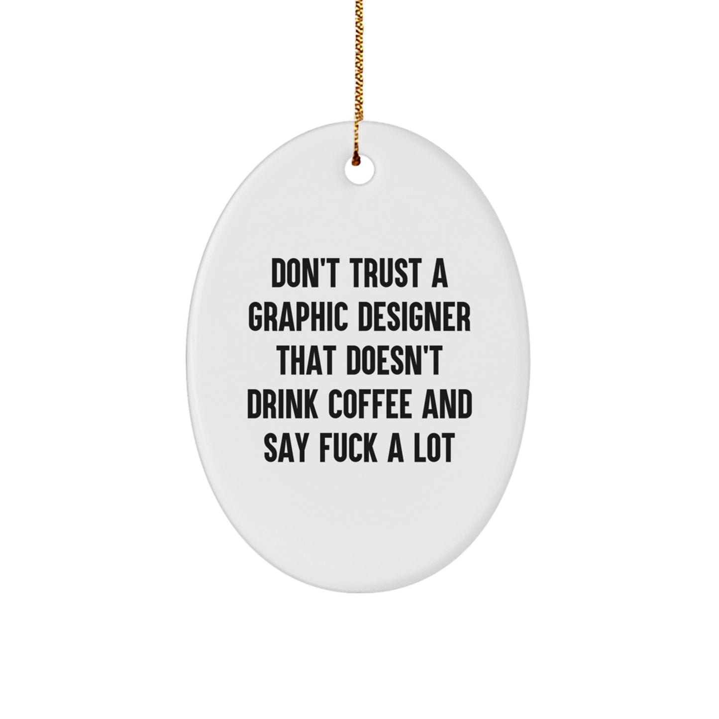 Funny Graphic Designer Gifts, Oval Ornament for Graphic Designer Friends, Gifts from Men, Oval Ornaments for Graphic Designer Coworkers - Image 1