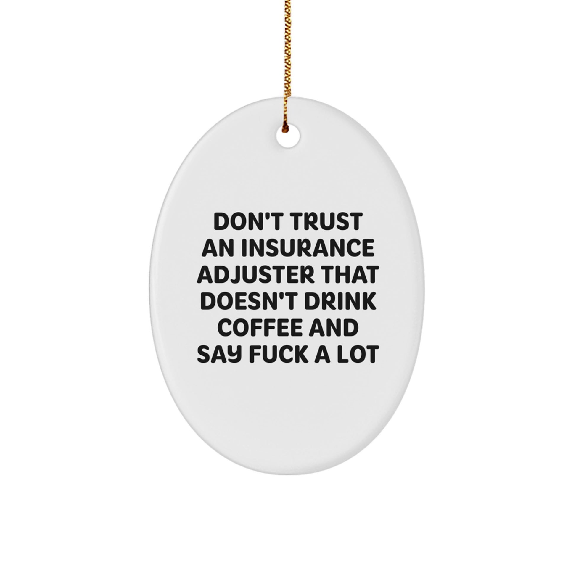 Funny Insurance Adjuster Oval Ornament Gifts from Friends, Christmas Unique Ornament for Insurance Adjuster, Oval Shaped White Ornament, Gifts for Insurance Adjuster, Men, Women, and Coworkers - Image 1