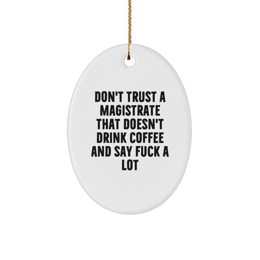 Funny Magistrate Oval Ornament Gifts for Men - Oval Decorations by Friends - Christmas Unique Presents - Image 1