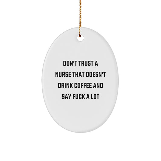 Funny Nurse Oval Ornament Gifts from Men to Nurses This Christmas - Oval Shaped Ornament for Nurse Coworkers - Image 1