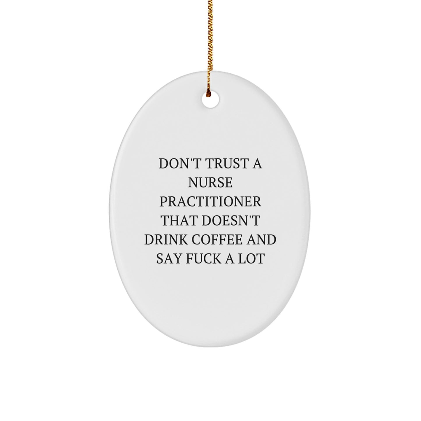 Funny Nurse Practitioner Gifts from Friends for Men and Women - Oval Ornament for Christmas Unique Presents - Image 1