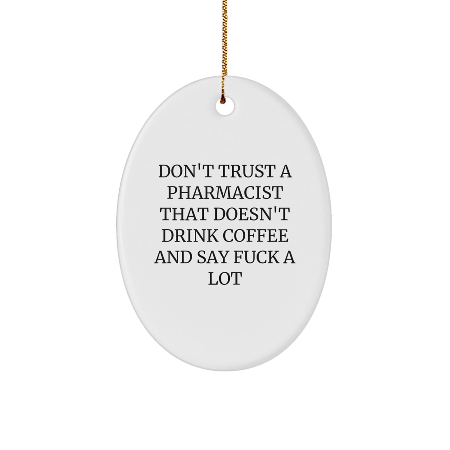 Funny Pharmacist Gifts from Friends to Men Oval Decorations for Christmas Unique - Image 1