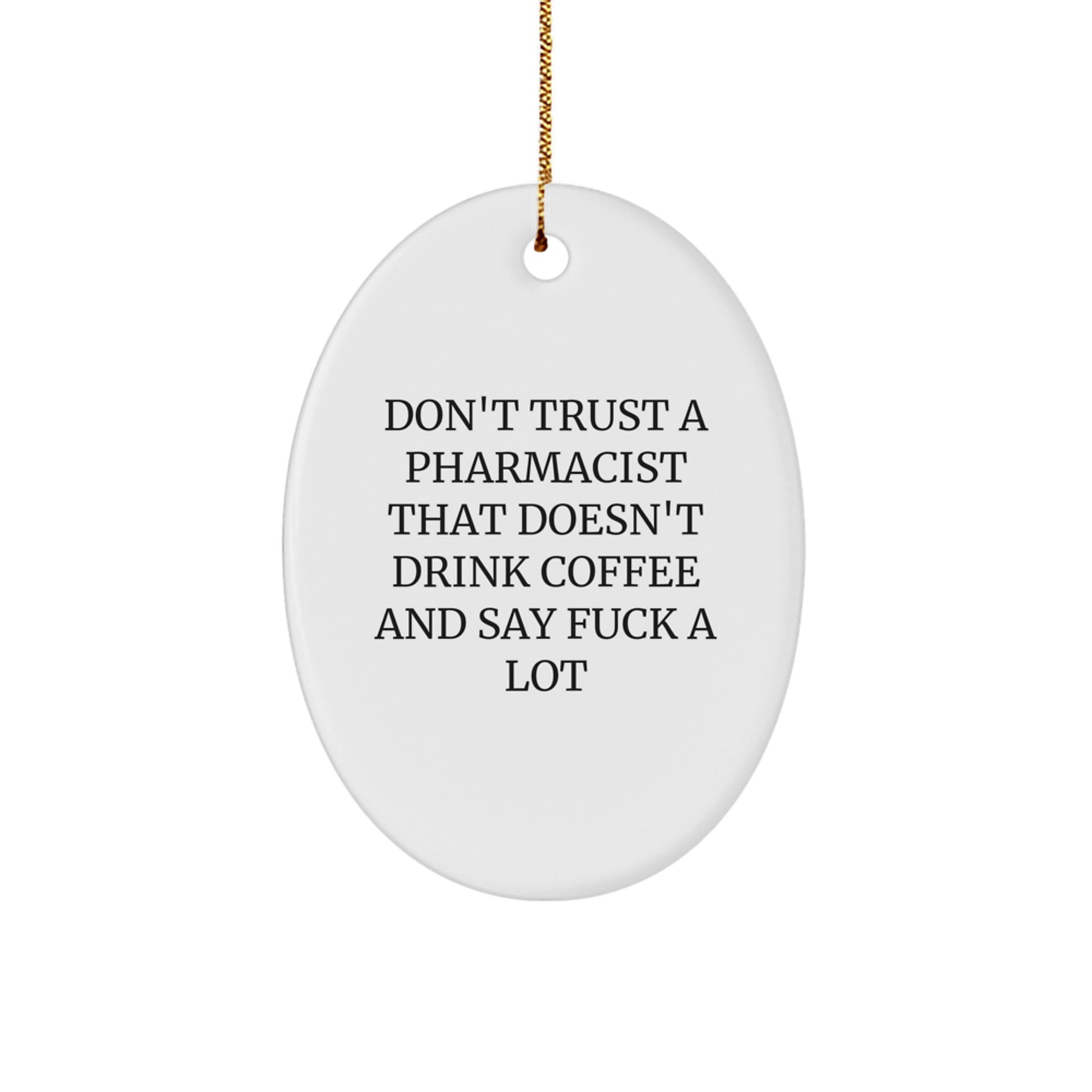 Funny Pharmacist Gifts from Friends to Men Oval Decorations for Christmas Unique - Image 1
