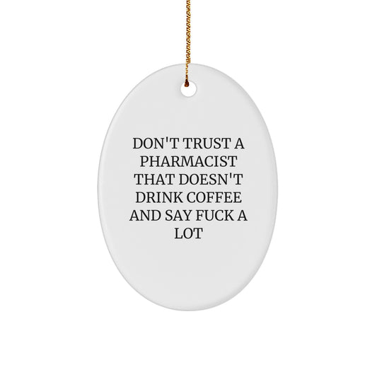 Funny Pharmacist Gifts from Friends to Men Oval Decorations for Christmas Unique - Image 1