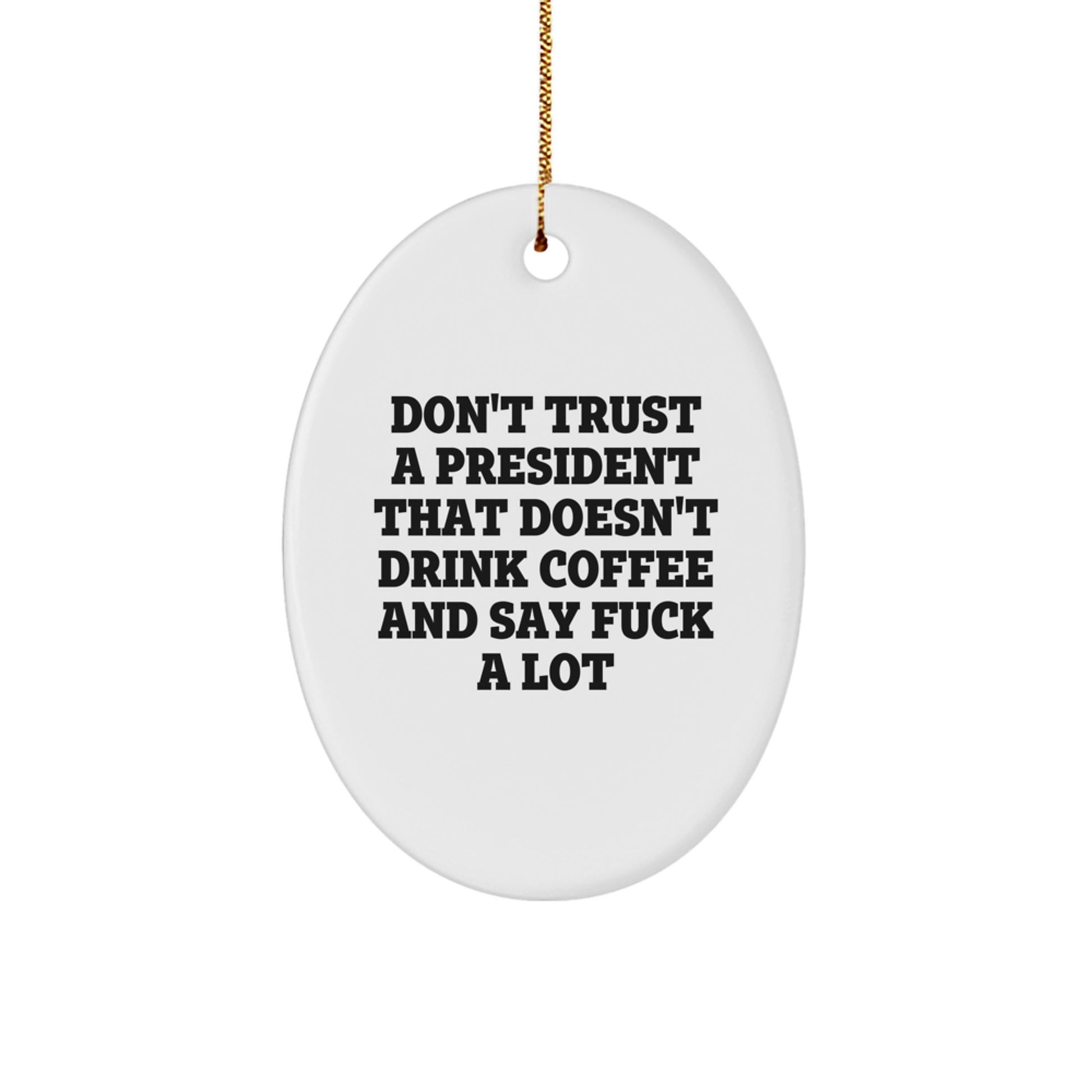 Funny President Gifts for Him, Oval Ornament with Coffee Lovers Quote, Gifts from Men to Boss - Image 1