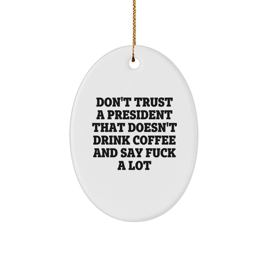 Funny President Gifts for Him, Oval Ornament with Coffee Lovers Quote, Gifts from Men to Boss - Image 1
