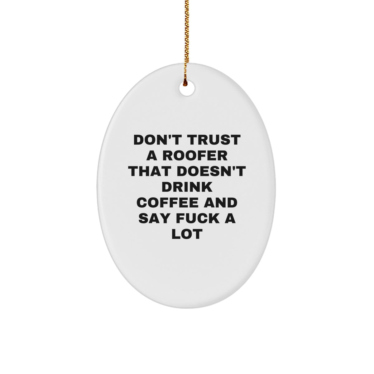 Roofer Humor Christmas Gift for Roommates Collectible Ornament - Image 1