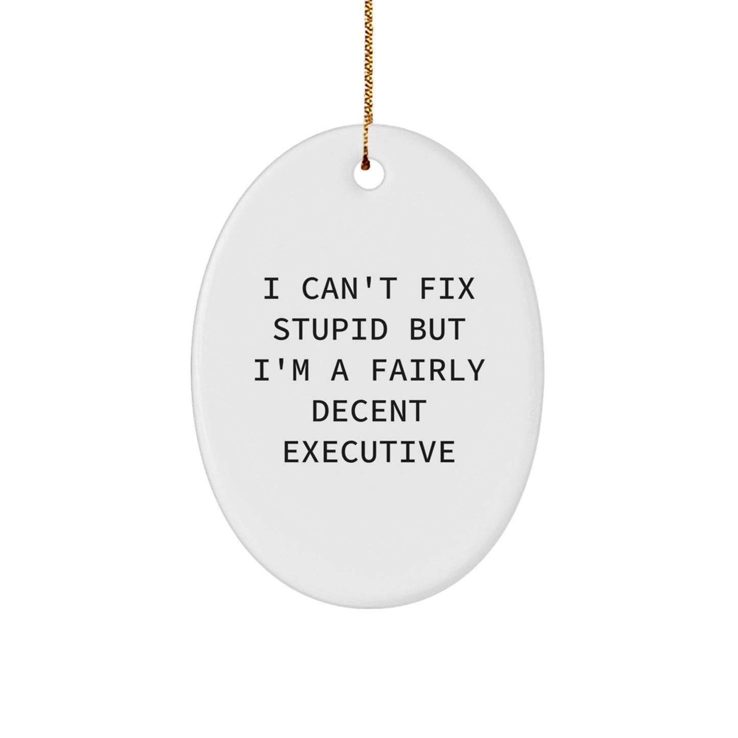 Funny Executive Gifts from Friends, Oval Ornament with Inspirational Quote, Christmas Unique Gifts for Executive Men - Image 1