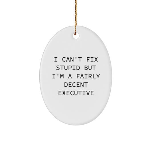 Funny Executive Gifts from Friends, Oval Ornament with Inspirational Quote, Christmas Unique Gifts for Executive Men - Image 1