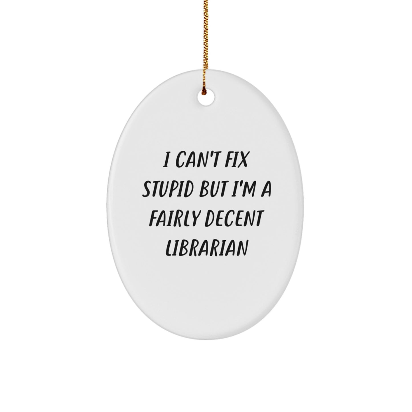 Funny Librarian Oval Ornament Gifts from Friends, Family, or Coworkers for Librarian, Christmas Unique Gifts - Image 1
