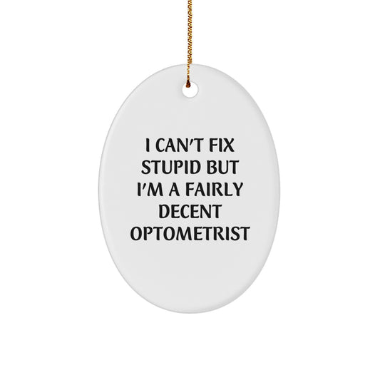 Funny Optometrist Oval Ornament Gifts from Men to Friends, Coworkers, or Family for Christmas Unique Ideas - Image 1