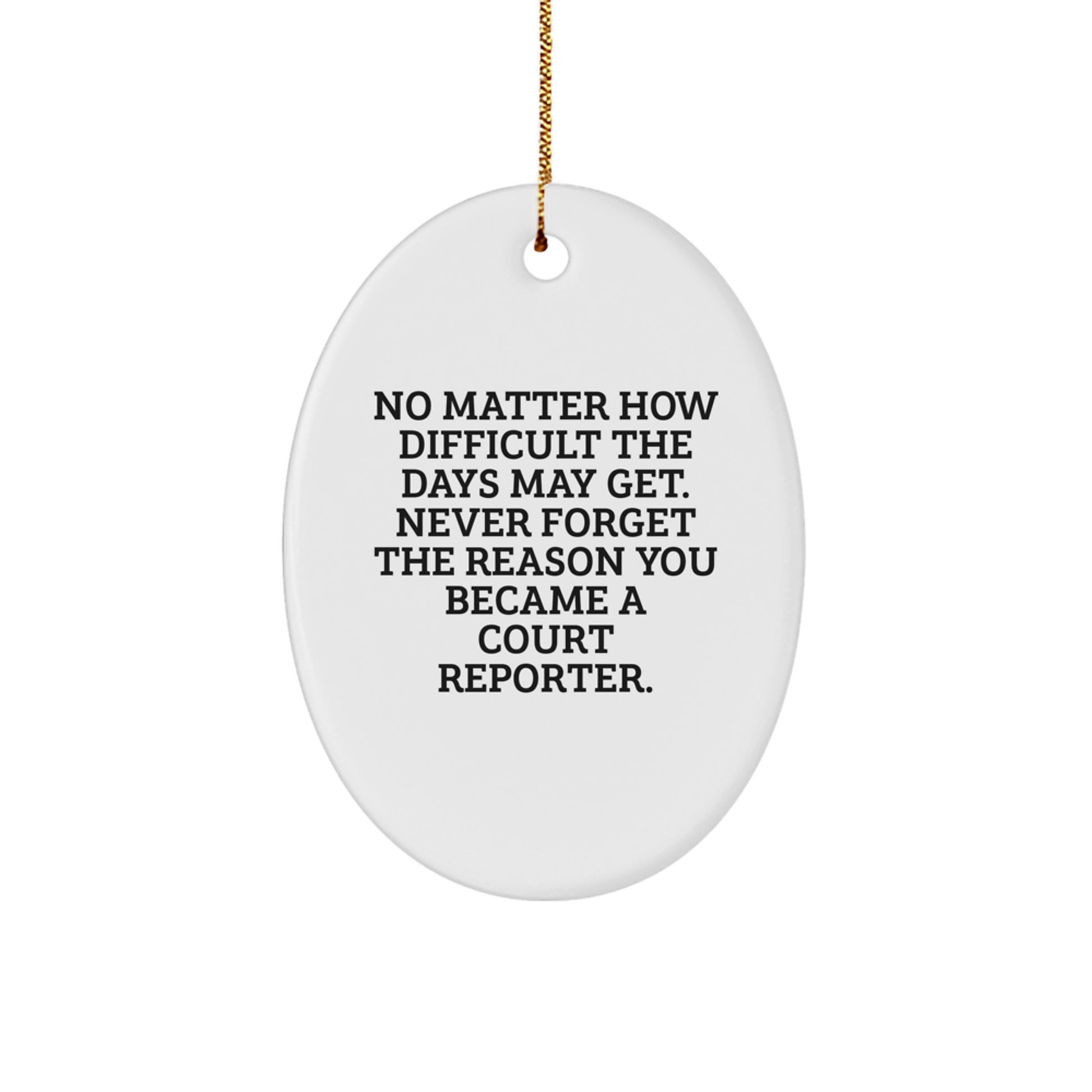 Court Reporter Gifts from Family, Christmas Unique Gifts for Court Reporters, Oval Ornament with Inspirational Quote - Image 1