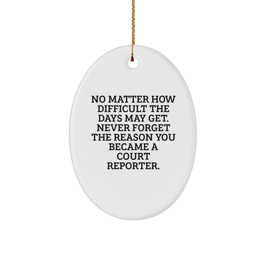 Court Reporter Gifts from Family, Christmas Unique Gifts for Court Reporters, Oval Ornament with Inspirational Quote - Image 1
