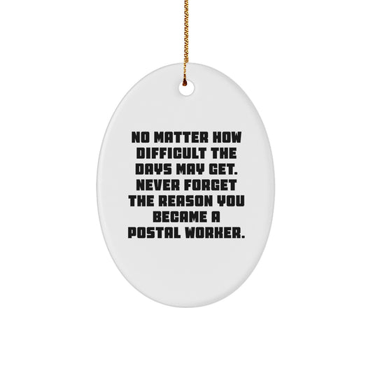 Inspirational Postal Worker Christmas Unique Gifts from Men to Family, Funny Oval Ornament with Quote, Postal Worker Appreciation Decor for Coworkers - Image 1