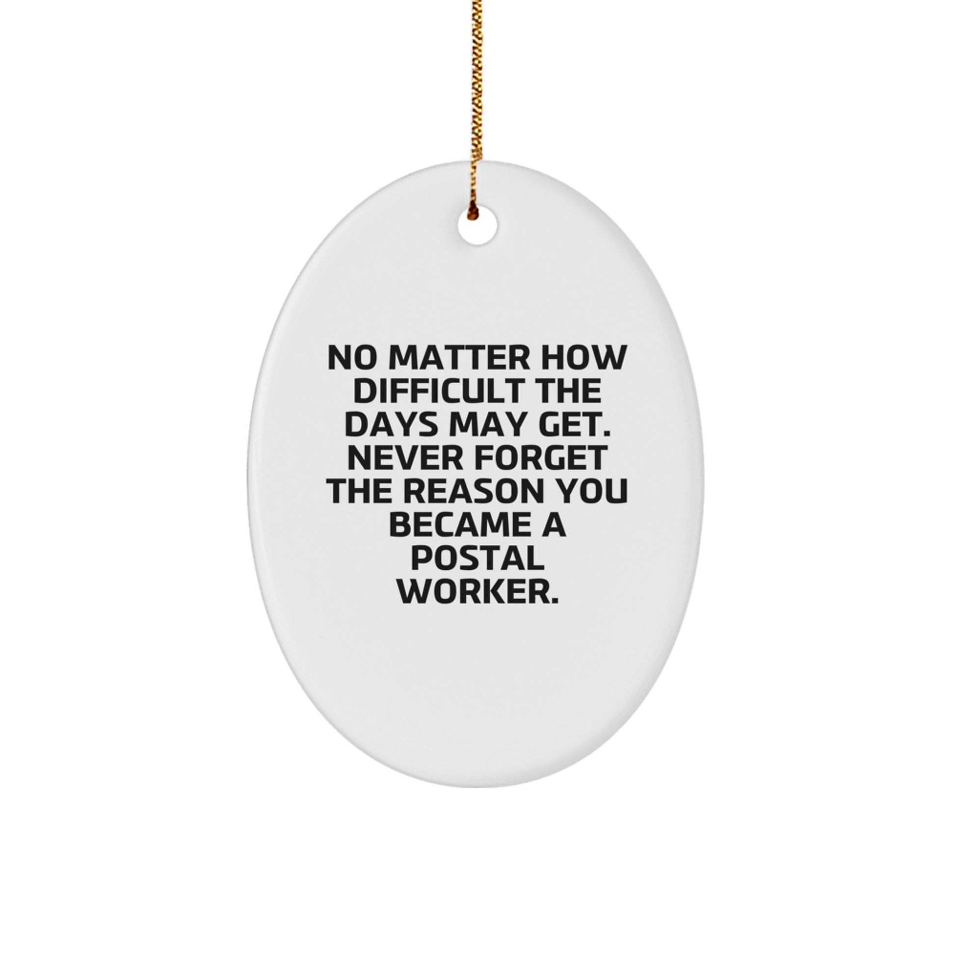 Funny Postal Worker Gifts for Men, Oval Ornament with Inspirational Quote, Gifts from Friends and Family for Christmas - Image 1