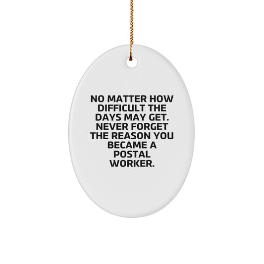 Funny Postal Worker Gifts for Men, Oval Ornament with Inspirational Quote, Gifts from Friends and Family for Christmas - Image 1