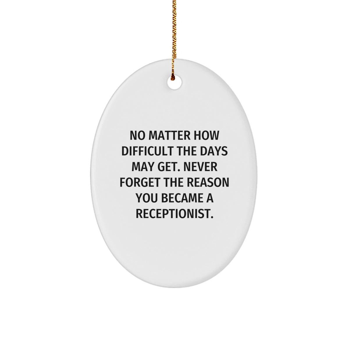 Funny Christmas Unique Gifts for Receptionist, Oval Ornament with Inspirational Quote, Gifts from Friends to Coworkers - Image 1