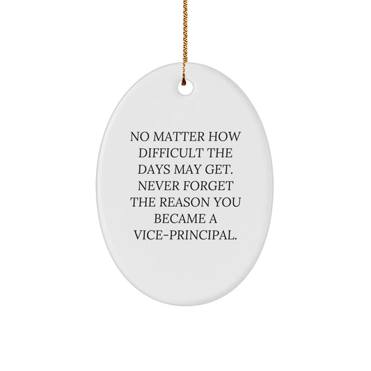 Funny Vice-principal Oval Ornament Gifts from Friends, Coworkers, or Family Members to a Vice-principal, Vice-principal Christmas Unique Gifts for Vice-principal - Image 1