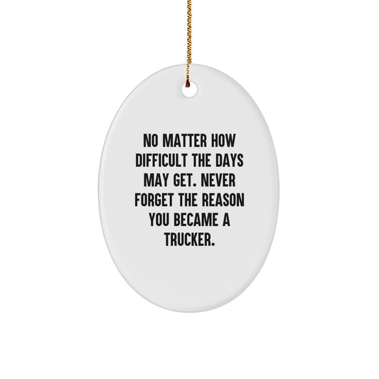 Funny Truck Driver Oval Ornament Gifts from Family to Truckers, Unique Christmas Trucker Gifts for Men, Oval Shaped Ornament Decor - Image 1