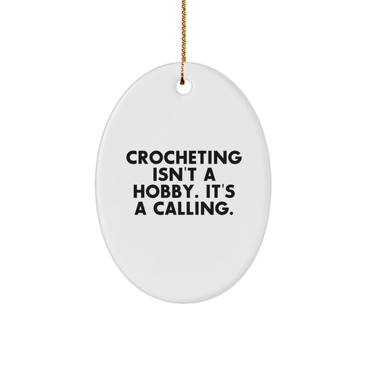 Crocheting Christmas Ornament for Him Gift Crocheting Isn't a Hobby - Image 1