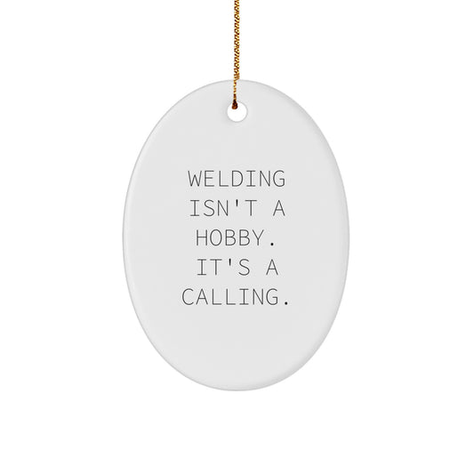 Christmas Unique Gift for Her Welding Calling Oval Ornament Present - Image 1