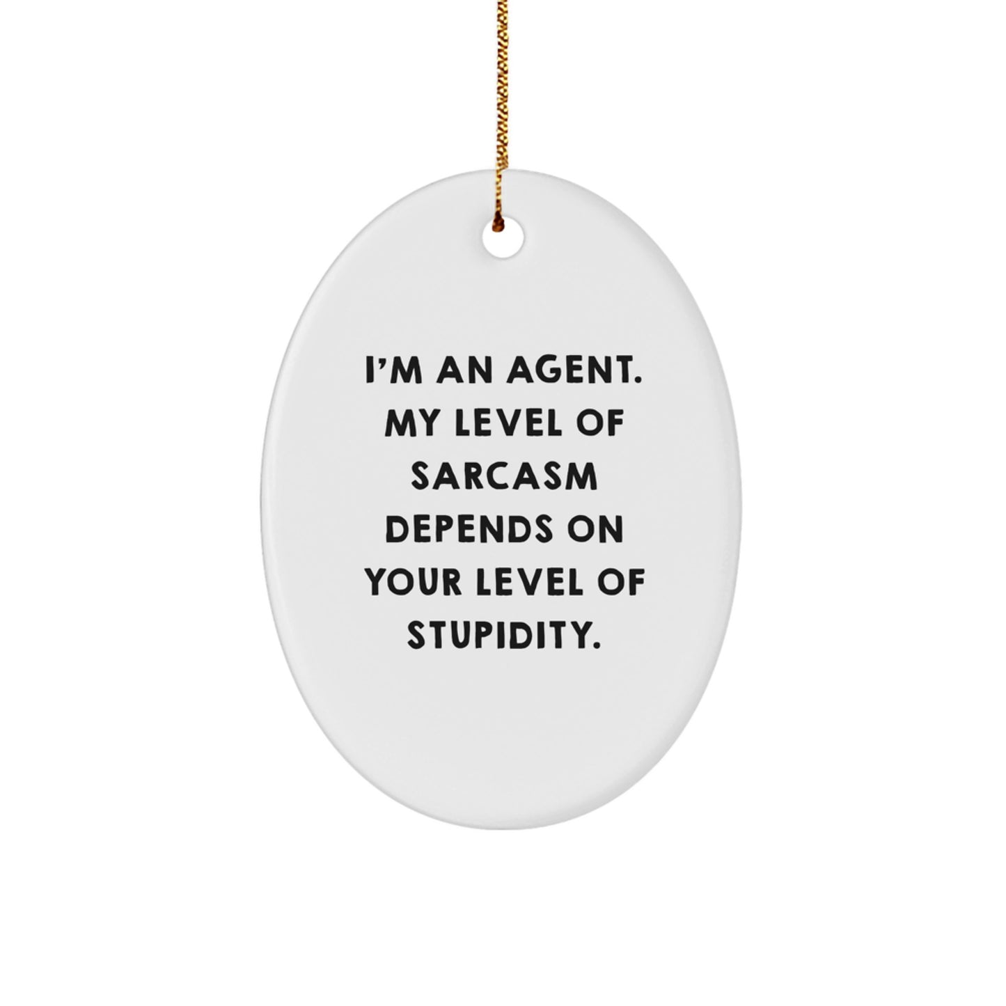 Funny Agent Oval Ornament Gifts from Friends for Christmas - Sassy Agent Agent Decor - Image 1