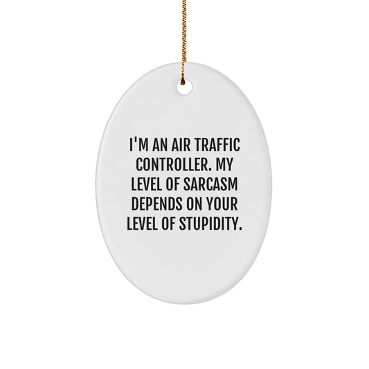 Funny Air Traffic Controller Gifts for Men - Oval Ornament, Christmas Unique Gifts from Friends to Family - I'm An Air Traffic Controller - Image 1