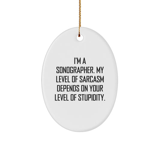 Christmas Unique Gift Sonographer Oval Ornament for Her – I'm a Sonographer - Image 1