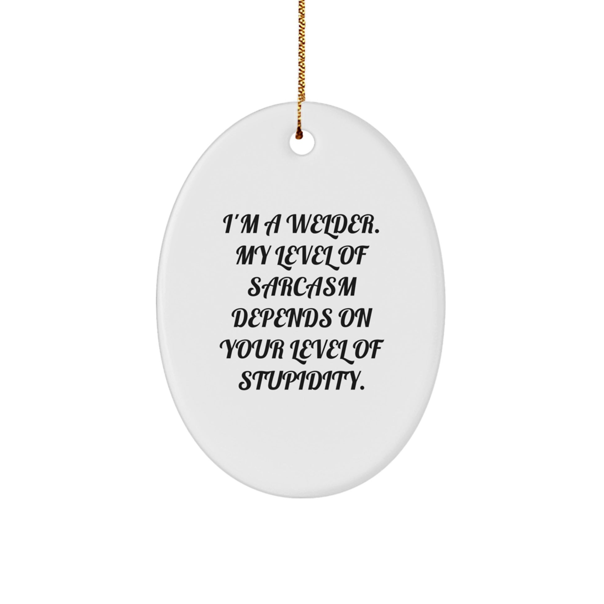 Welder Oval Ornament Funny Gifts from Friends for Men Women Christmas Unique - Image 1