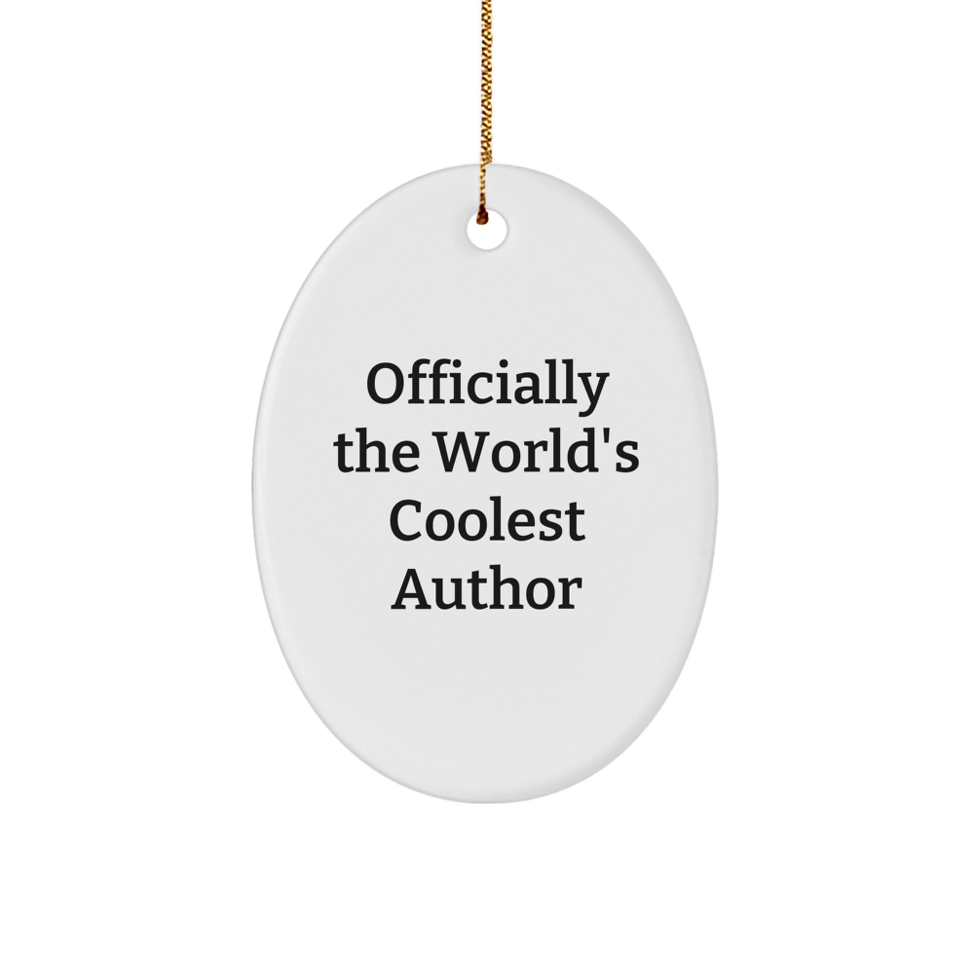 Gifts from Family, Friends, or Coworkers for Author, 'Officially The World's Coolest Author' Oval Ornament, Unique Christmas Unique Gifts - Image 1