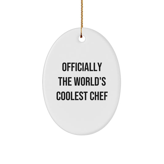 Funny Chef Oval Ornament Gifts from Friends for Christmas, Officially The World's Coolest Chef - Oval Ornament for Chef Gifts, Funny Christmas Unique Gifts, Oval Ornament for Chef - Image 1