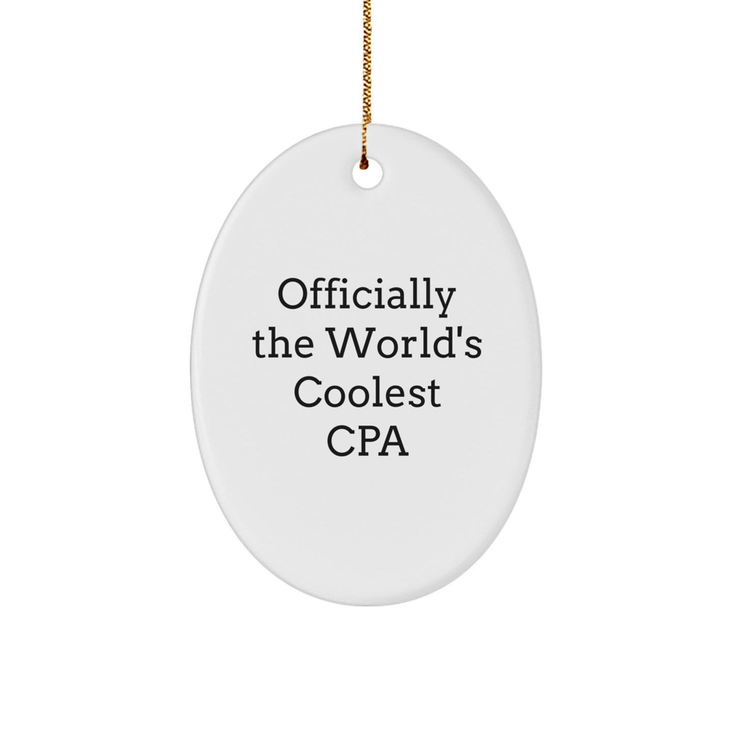 Funny CPA Gifts from Men to Friends - Oval Ornament Officially The World's Coolest Cpa Christmas Unique Gifts - Image 1