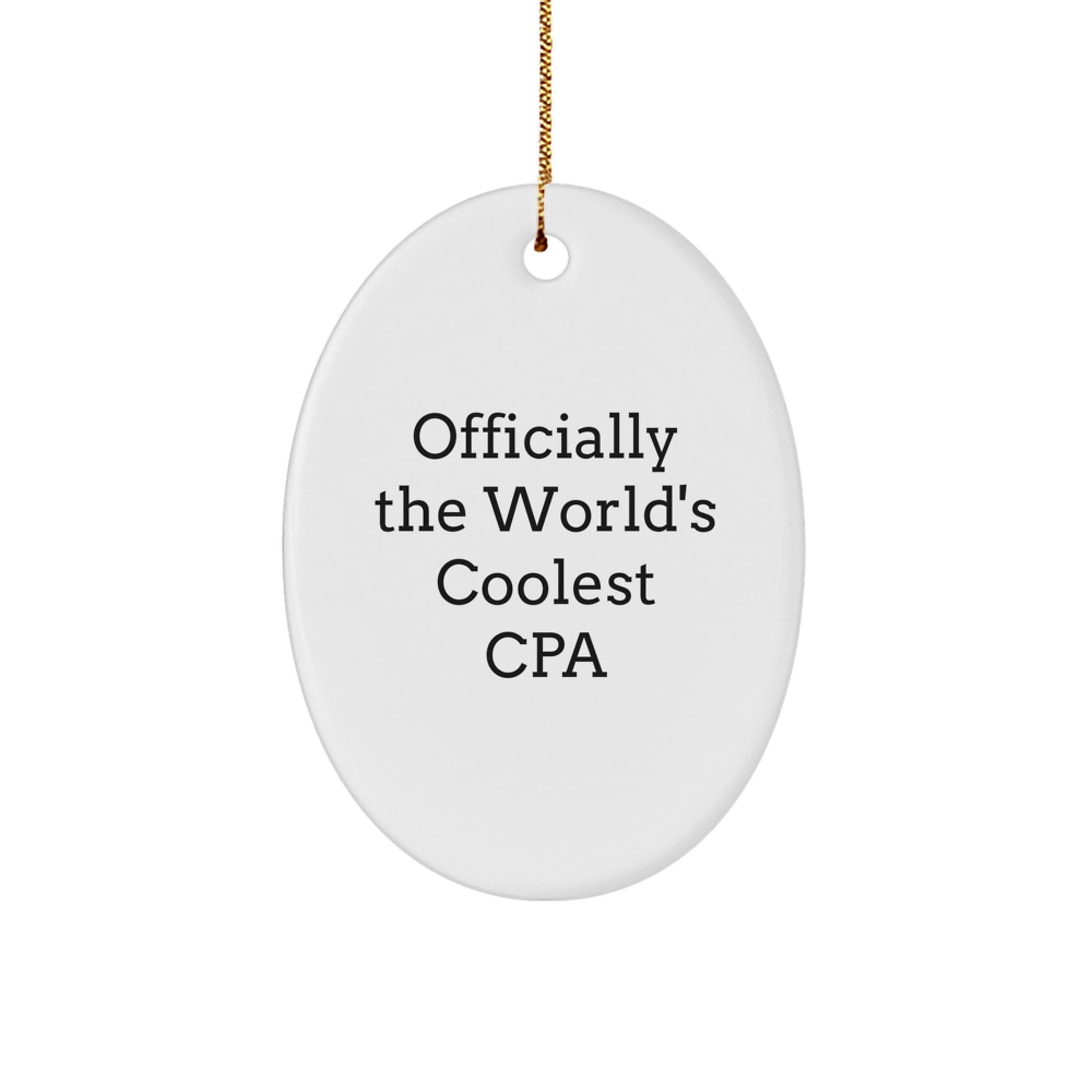 Funny CPA Gifts from Men to Friends - Oval Ornament Officially The World's Coolest Cpa Christmas Unique Gifts - Image 1