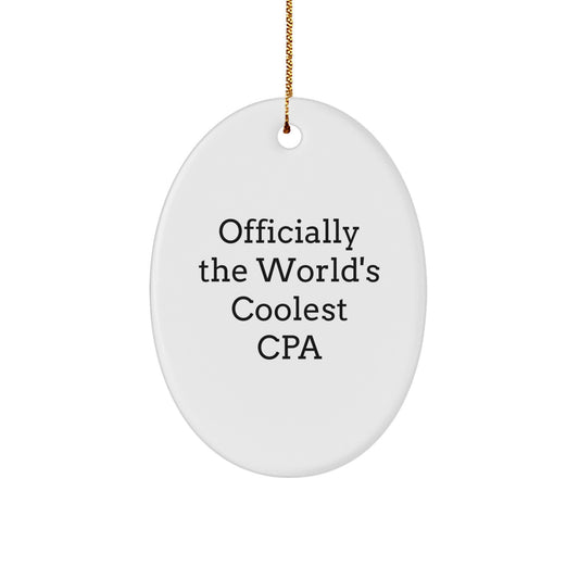 Funny CPA Gifts from Men to Friends - Oval Ornament Officially The World's Coolest Cpa Christmas Unique Gifts - Image 1
