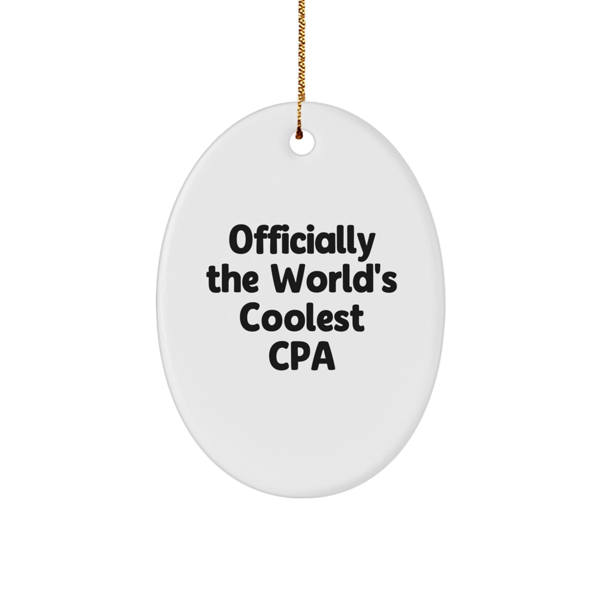 Funny CPA Gifts for Men from Friends, Oval Ornament Christmas Unique Gifts - 'Officially The World's Coolest Cpa', Durable MDF, High-Gloss Plastic Finish, Vibrant Sublimation Printing - Image 1