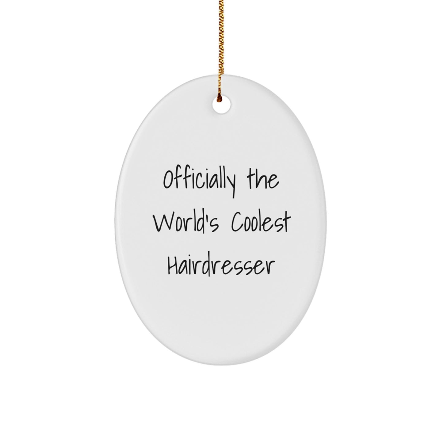 Unique Christmas Unique Gifts for Hairdresser - Oval Ornament Officially The World's Coolest Hairdresser - Funny Hairdresser Decor - Image 1