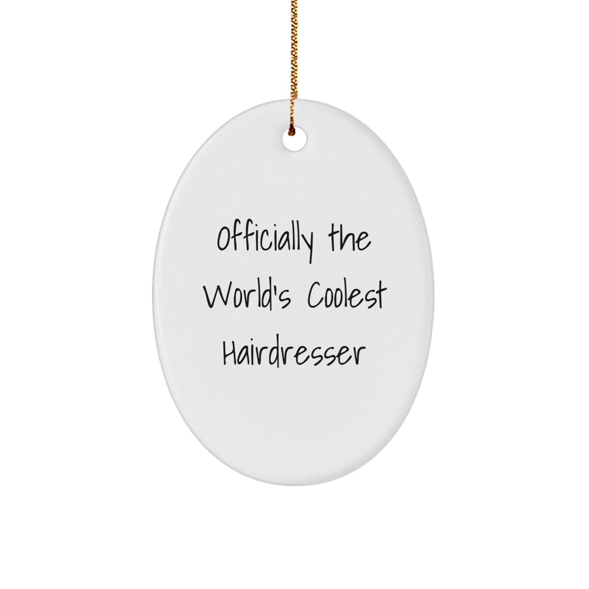 Unique Christmas Unique Gifts for Hairdresser - Oval Ornament Officially The World's Coolest Hairdresser - Funny Hairdresser Decor - Image 1