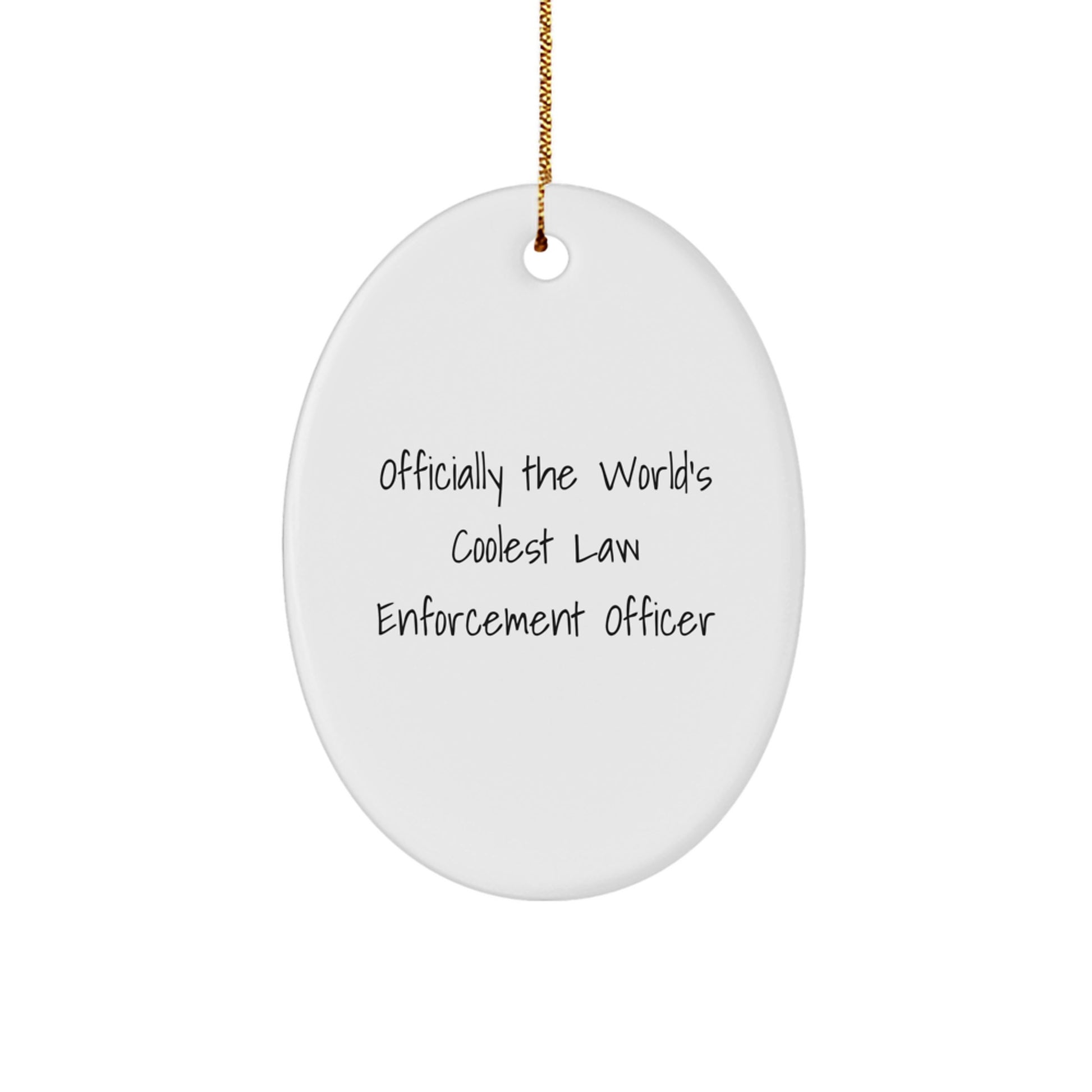 Funny Law Enforcement Officer Gifts from Family - Officially The World's Coolest Law Enforcement Officer Oval Ornament, Christmas Unique Decorations for Men - Image 1