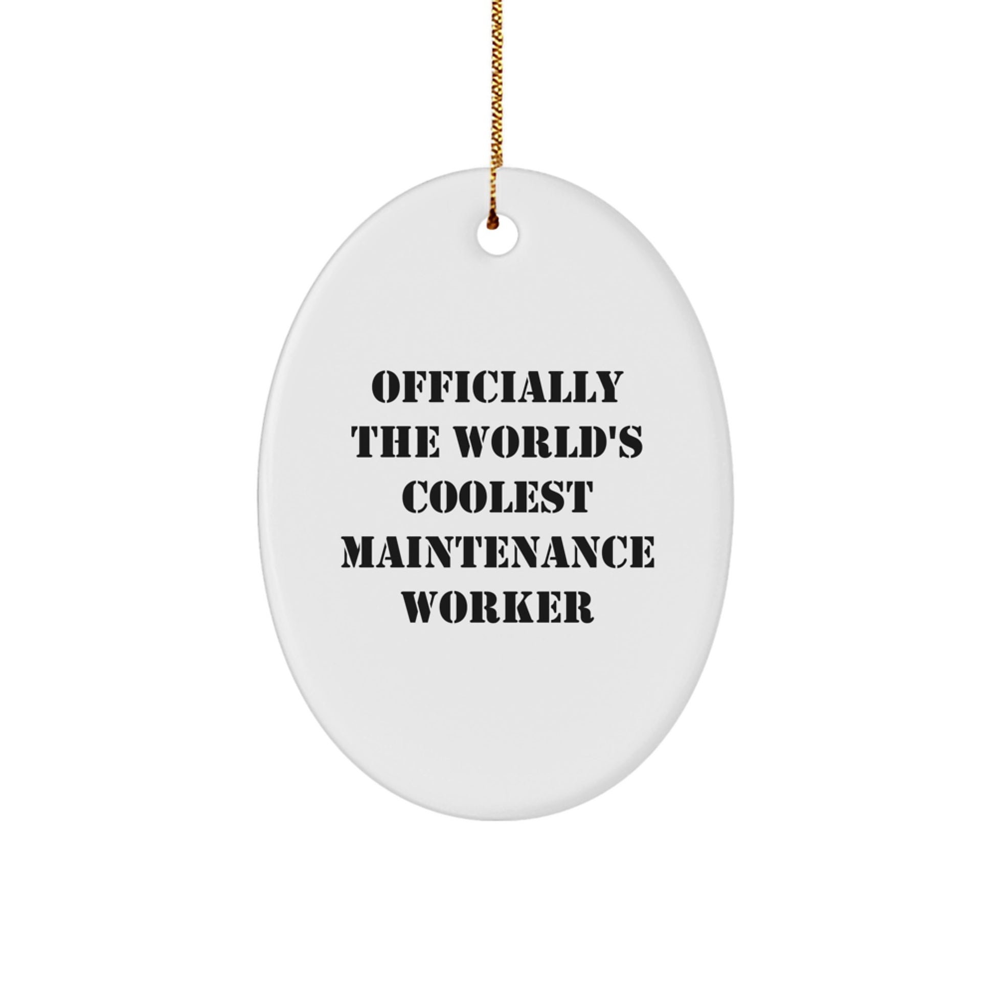 Funny Maintenance Worker Gifts for Men Oval Ornament from Family, 'Officially The World's Coolest Maintenance Worker' Quote Christmas Unique Gifts - Image 1