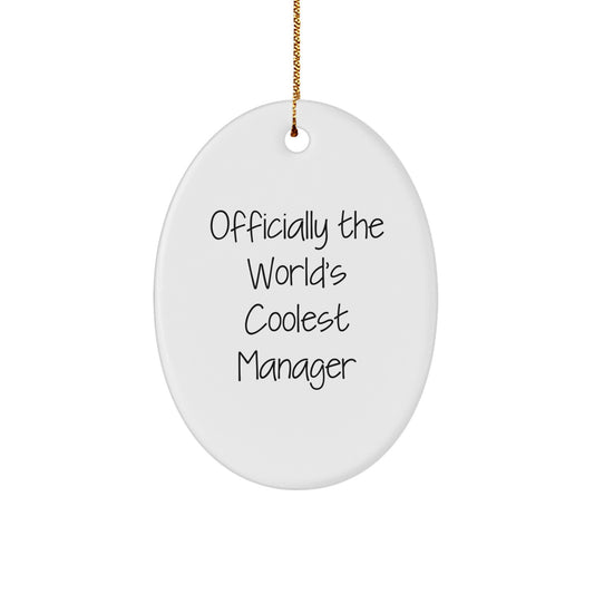 Funny 'Officially The World's Coolest Manager' Oval Ornament Gift for Manager from Friends, Coworkers, Family at Christmas - Image 1