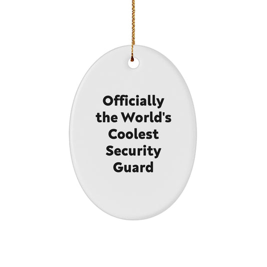 Funny Security Guard Gifts from Friends, Oval Ornaments for Security Guard Christmas Unique Decorations - Officially The World's Coolest Security Guard - Image 1