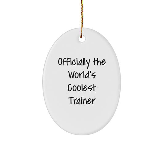 Gifts from Men for Trainers, Oval Trainer Ornament Officially The World's Coolest, Christmas Unique Decor - Image 1