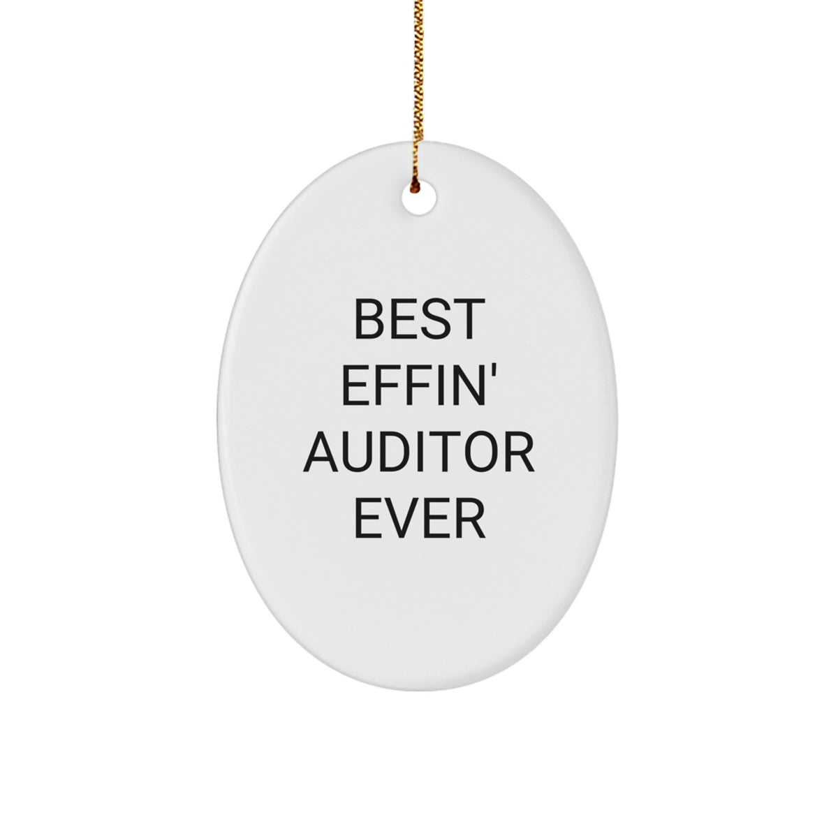 Funny Auditor Gifts from Friends Men for Best 'Effin' Auditor Ever Oval Ornament Unique Christmas Memorable Presents - Image 1